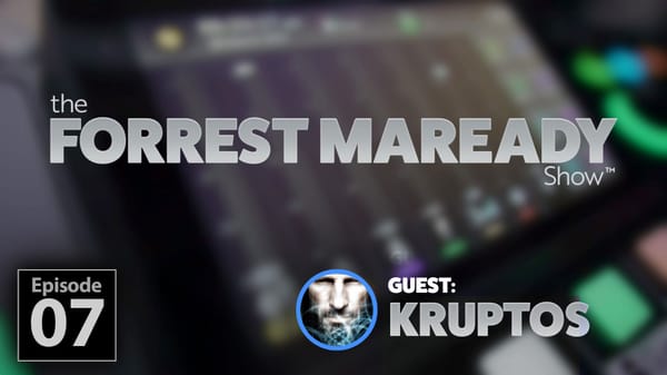 Ep 07- The Forrest Maready Show w/Guest: Kruptos