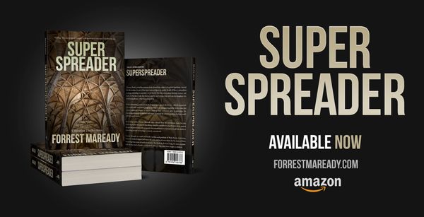 I just wrote a new book–Super Spreader