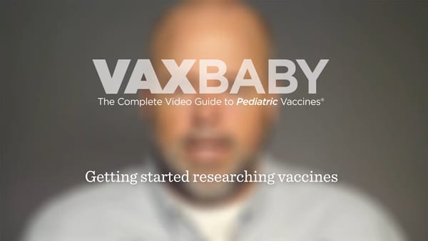 VAXBaby 01: Getting started researching vaccines