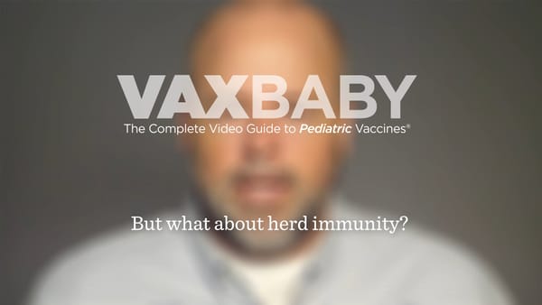 VAXBaby 37: Herd Immunity